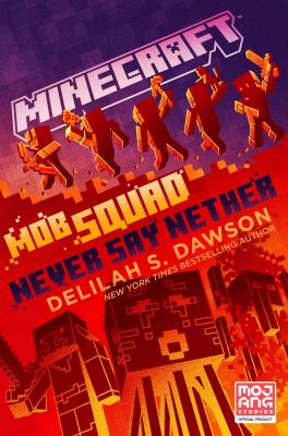 Minecraft : mob squad : never say nether  cover image cdn