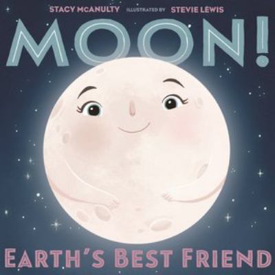 Moon! : Earth's best friend  cover image cdn
