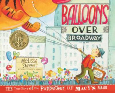 Balloons over Broadway : the true story of the puppeteer of Macy's Parade  cover image cdn