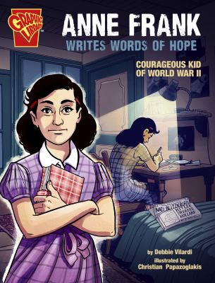 Anne Frank writes words of hope : courageous kid of World War II  cover image cdn