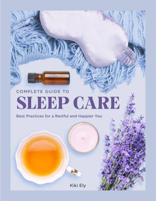 The complete guide to sleep care : best practices for restful self-care  cover image cdn