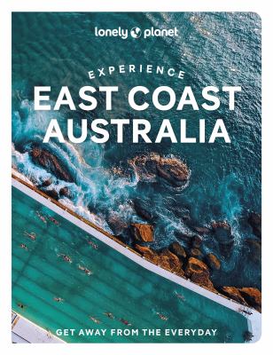 Lonely planet. Experience east coast Australia cover image cdn