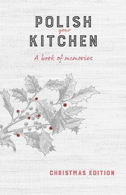 Polish your kitchen : a book of memories  cover image cdn
