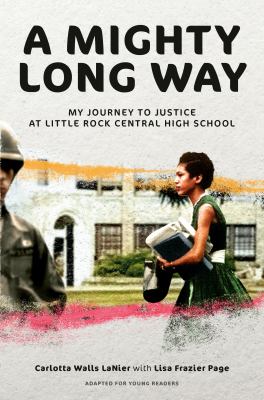 A mighty long way : my journey to justice at Little Rock Central High School  cover image cdn