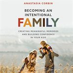 Becoming an intentional family cover image cdn