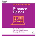 Finance basics : decode the jargon, navigate key statements, gauge performance cover image cdn