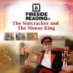 Fireside reading of The nutcracker and the mouse king cover image cdn