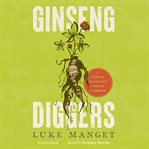 Ginseng diggers : a history of root and herb gathering in Appalachia cover image cdn