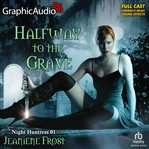 Halfway to the grave : a night huntress novel cover image cdn