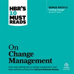 HBR's 10 must reads on change management cover image cdn