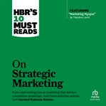 HBR's 10 must reads on strategic marketing cover image cdn
