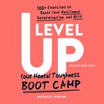 Level up : your mental toughness boot camp cover image cdn