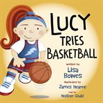 Lucy tries basketball cover image cdn