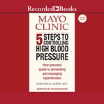 Mayo Clinic 5 steps to controlling high blood pressure cover image cdn