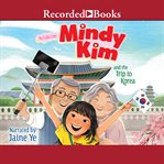 Mindy Kim and the trip to Korea cover image cdn