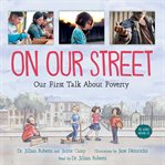 On our street : our first talk about poverty cover image cdn