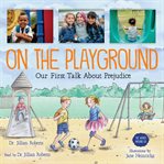 On the playground : our first talk about prejudice cover image cdn