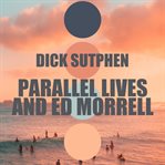Parallel lives and ed morrell cover image cdn