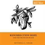 Resurrection hope and the death of death cover image cdn