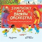 Symphony for a broken orchestra : how Philadelphia collected sounds to save music cover image cdn
