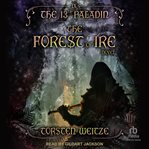 The Forest of Ire : 13th Paladin Series, Book 9 cover image cdn