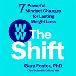 The shift : 7 powerful mindset changes for lasting weight loss cover image cdn
