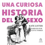 Una curiosa historia del sexo (a curious history of sex) cover image cdn