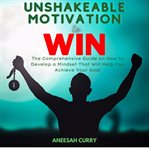 Unshakeable motivation to win cover image cdn