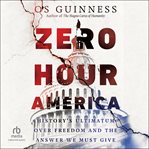 Zero hour America : history's ultimatum over freedom and the answer we must give cover image cdn