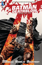 Batman, Deathblow. Issue 1-3. After the fire cover image cdn