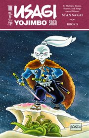 The Usagi Yojimbo saga. Volume 5, issue 76-93 cover image cdn