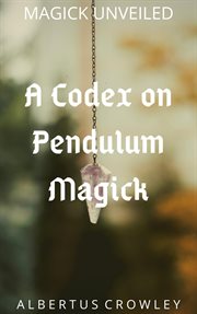 A codex on pendulum magick cover image cdn