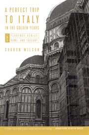 A perfect trip to italy-in the golden years, volume 1 : In the Golden Years, Volume 1 cover image cdn