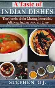 A taste of indian dishes:the cookbook for making incredibly delicious indian food at home cover image cdn