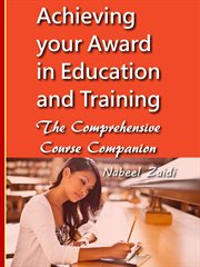 Achieving your award in education and training: the comprehensive course companion cover image cdn