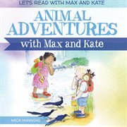 Animal Adventures with Max and Kate cover image cdn