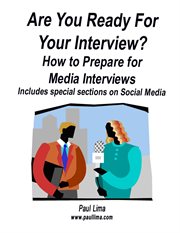 Are you ready for your interview? how to prepare for media interviews includes special sections cover image cdn