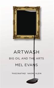 Artwash : big oil and the arts cover image cdn