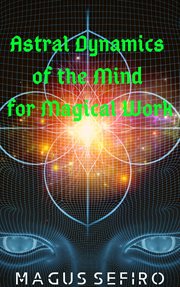 Astral dynamics of the mind for magical work cover image cdn
