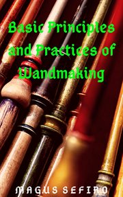 Basic principles and practices of wandmaking cover image cdn