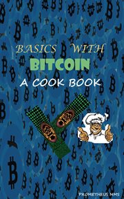 Basics with bitcoin: a cook book cover image cdn