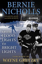 Bernie Nicholls : from floodlights to bright lights cover image cdn