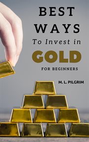 Best ways to invest in gold for beginners cover image cdn