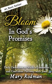Bloom in god's promises: daily devotions to walk a consistent and confident pathway with jesus cover image cdn