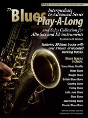 Blues play-a-long and solos collection for alto sax and eb instruments intermediate-advanced level cover image cdn