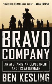Bravo Company : an Afghanistan deployment and its aftermath cover image cdn