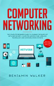 Computer networking: the complete beginner's guide to learning the basics of network security, compu cover image cdn