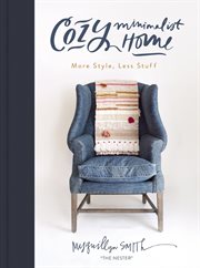 Cozy minimalist home : more style, less stuff cover image cdn