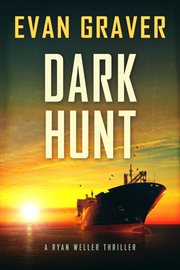 Dark hunt : a Ryan Weller thriller cover image cdn