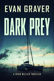 Dark prey : a Ryan Weller thriller cover image cdn